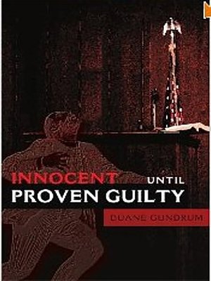 cover image of Innocent Until Proven Guilty